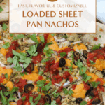Loaded sheet pan nachos with cheese, olives, salsa, and fresh herbs for a quick, customizable snack.